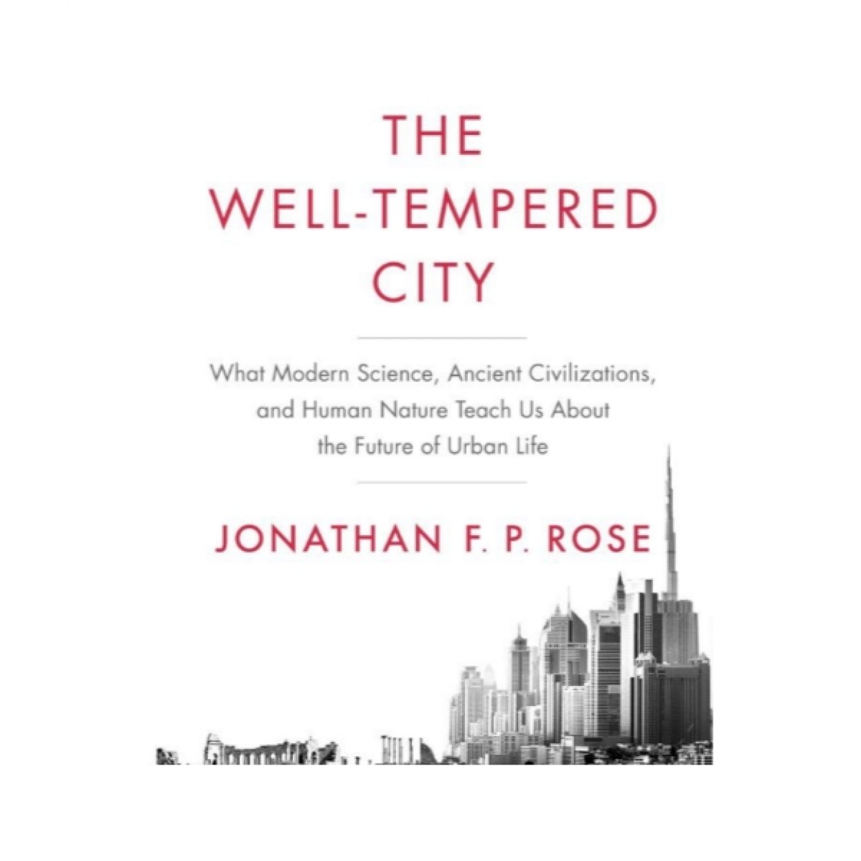 the well tempered city Jonathan rose book cover