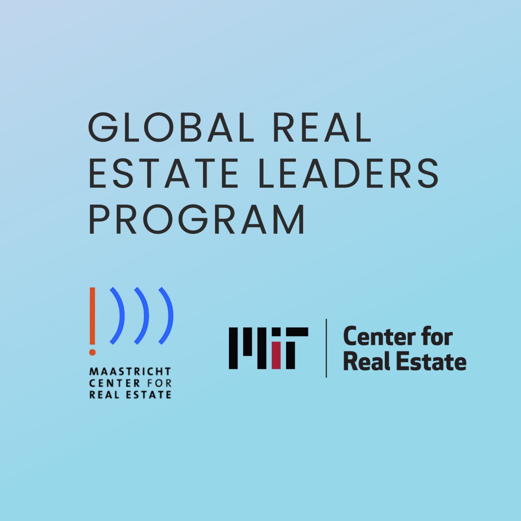 Global Real Estate Leaders program, Maastricht university, MIT Center for real estate