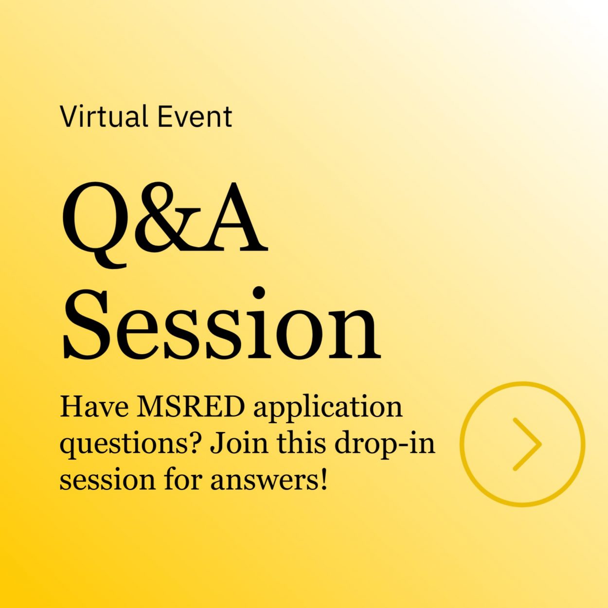 virtual event, q&a session, drop-in to get questions about the admissions process answered